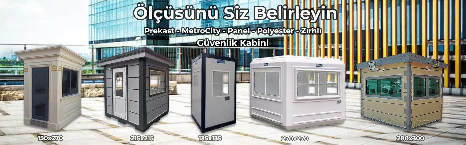 Güvenlik Kabinlerinde Ölçüşünü Siz Bekirleyin