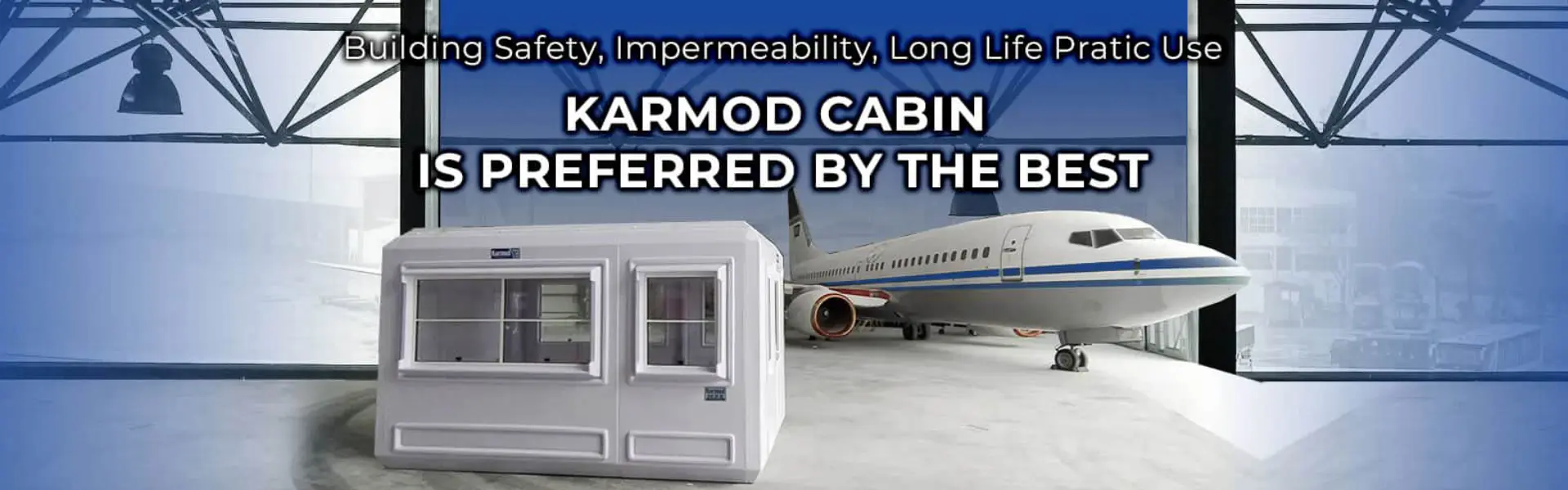 Karmod Kabin Is Preferred By The Best