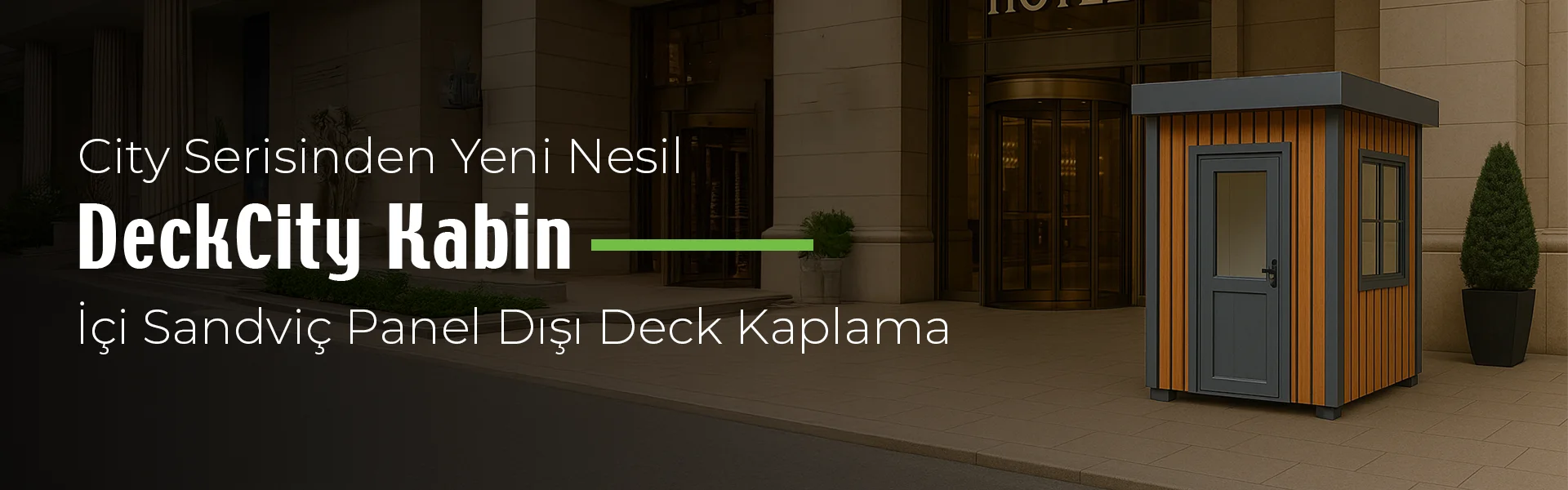 Yeni Nesil Deck Kaplamalı DeckCity Kabin